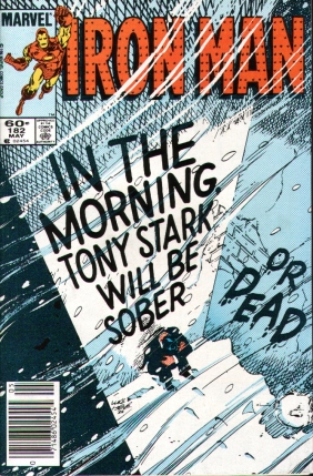 The cover of Iron Man 182, when Tony Stark hits bottom as an alcoholic